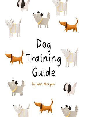 cover image of Dog Training Guide